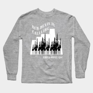 Ben Nevis is calling and i must go! Long Sleeve T-Shirt